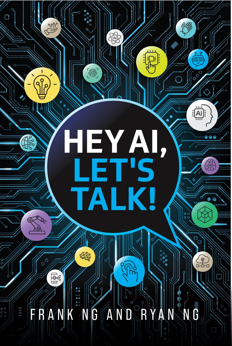 Cover of Hey AI, Let's Talk! by Frank Ng and Ryan Ng